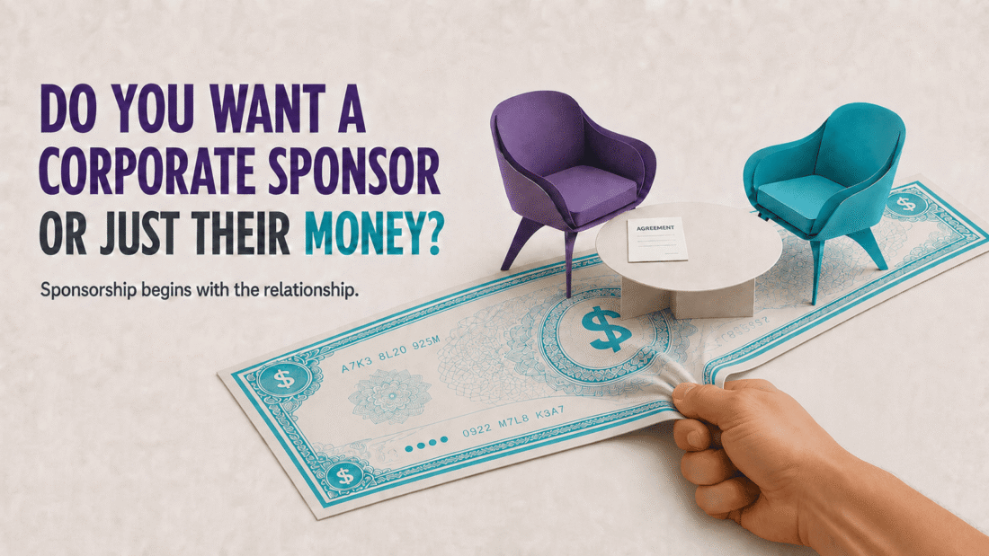 Do you want a corporate sponsor or just their money?